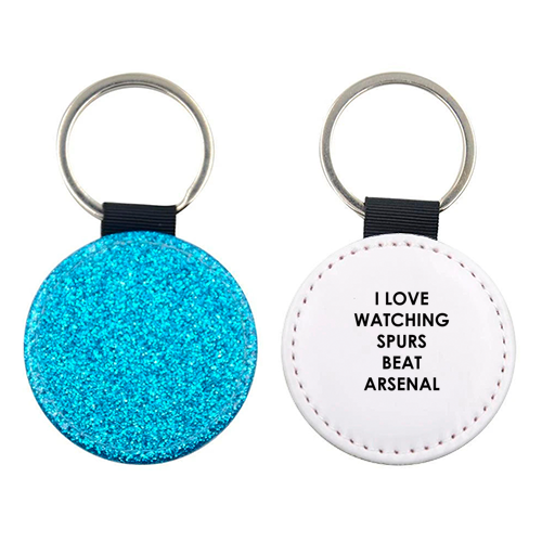 I love watching Spurs beat Arsenal - keyring by The Boy and the Bear