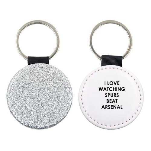 I love watching Spurs beat Arsenal - keyring by The Boy and the Bear