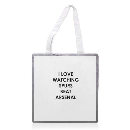 I love watching Spurs beat Arsenal - printed canvas tote bag by The Boy and the Bear