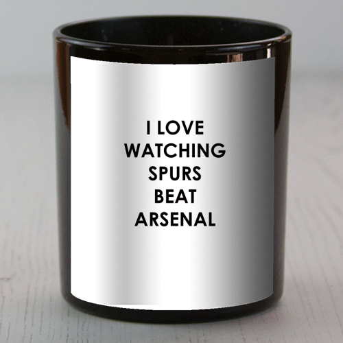 I love watching Spurs beat Arsenal - scented candle by The Boy and the Bear