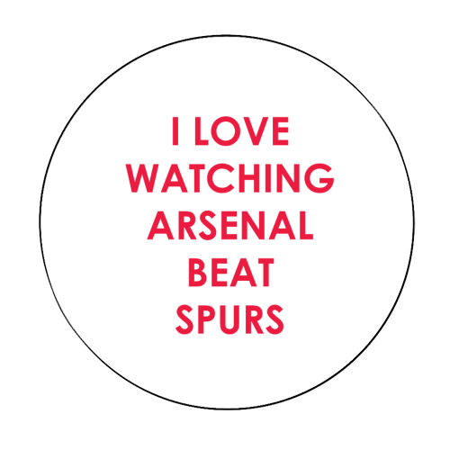 I love watching Arsenal beat Spurs - Circle Sticker by The Boy and the Bear