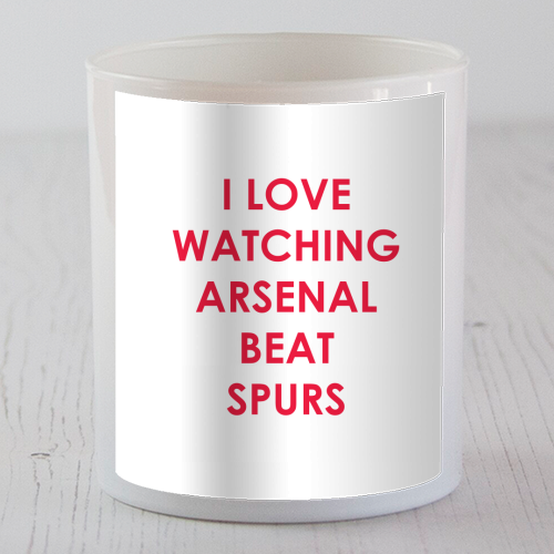 I love watching Arsenal beat Spurs - scented candle by The Boy and the Bear