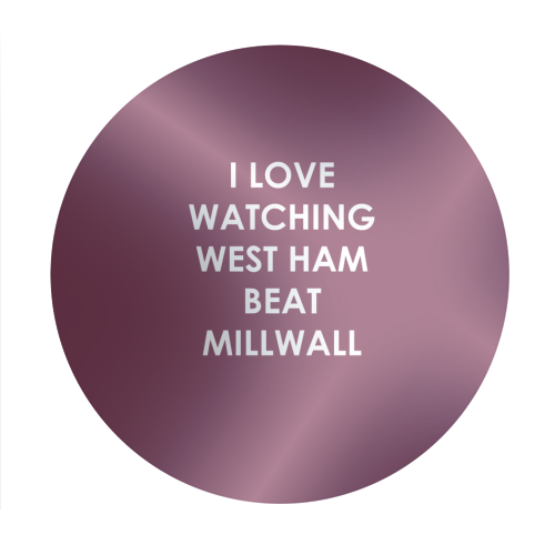 I love watching West Ham beat Millwall - Circle Sticker by The Boy and the Bear