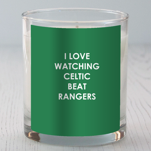 I love watching Celtic beat Rangers - scented candle by The Boy and the Bear