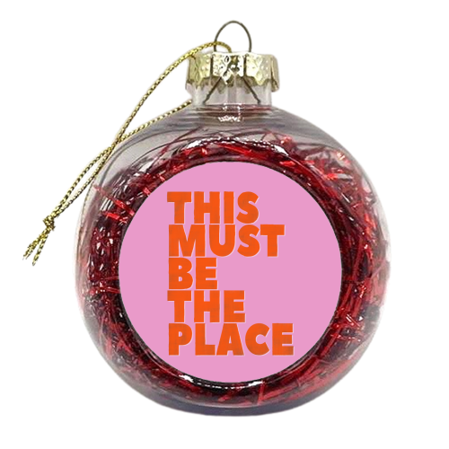 This Must Be The Place Retro Typography | Neon Pink & Orange Pop Art | Art Wow - xmas bauble by Ania Wieclaw