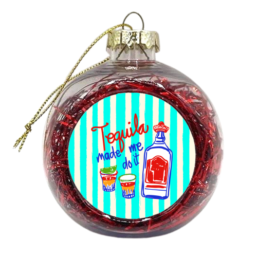 Tequila Made Me Do It Funny Retro Party Illustration - xmas bauble by EZbie