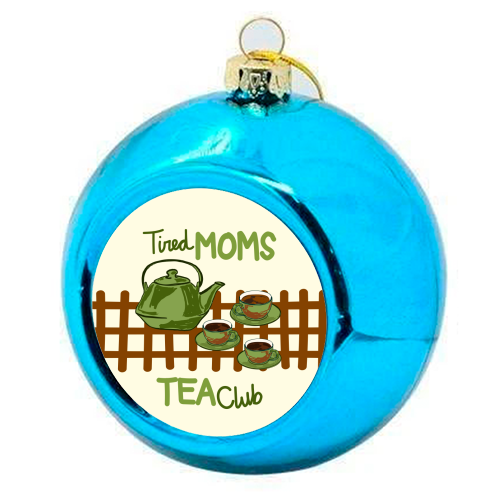 Tired Mom Tea Club Vintage Aesthetic Illustration - colourful christmas bauble by EZbie