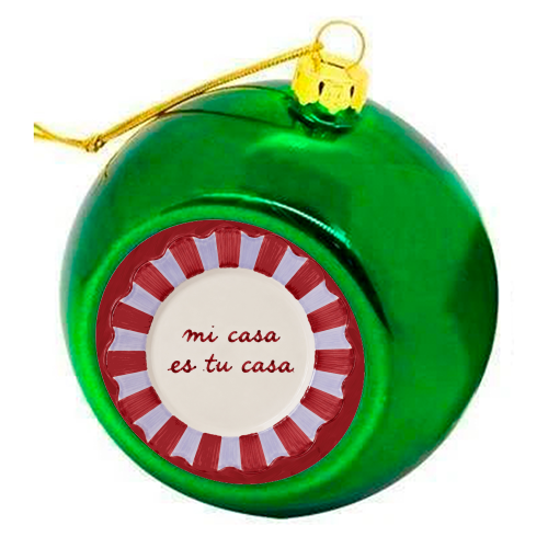 Mi Casa Es Tu Casa - colourful christmas bauble by Ms Doodle