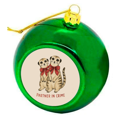 Meerkats - Partners in Crime - colourful christmas bauble by Ms Doodle