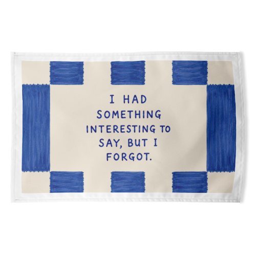 I forgot - funny tea towel by Ms Doodle