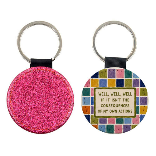 Well, Well, Well. - keyring by Ms Doodle