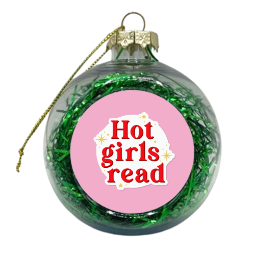 Hot Girls Read pink - xmas bauble by The Girl Next Draw