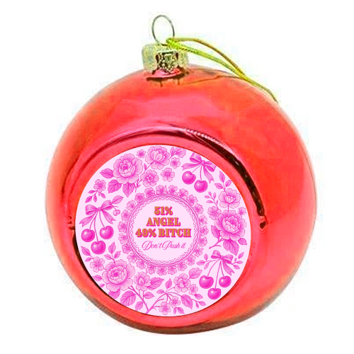51% Angel 49% Bitch - colourful christmas bauble by Lilly Rose
