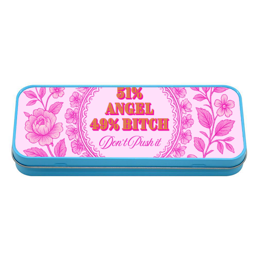 51% Angel 49% Bitch - tin pencil case by Lilly Rose