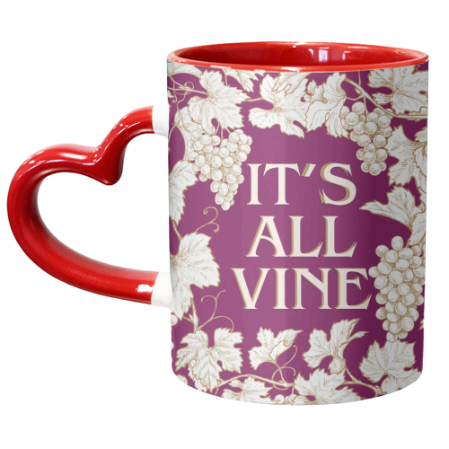 It's All Vine - unique mug by Lilly Rose