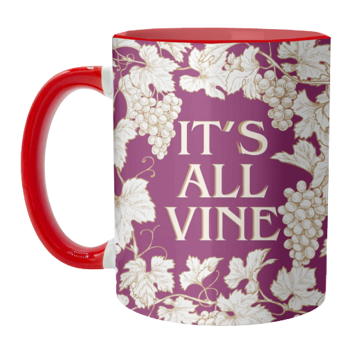 It's All Vine - unique mug by Lilly Rose
