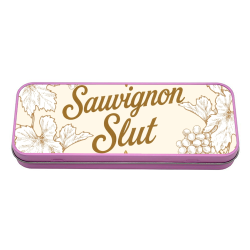 Sauvignon Slut - tin pencil case by Lilly Rose