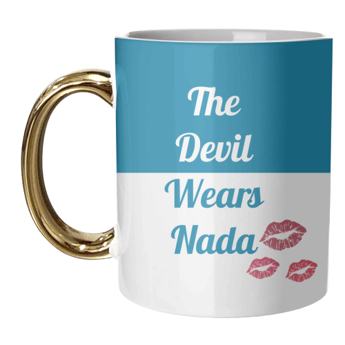 The Devil Wears Nada - unique mug by Nida Designs