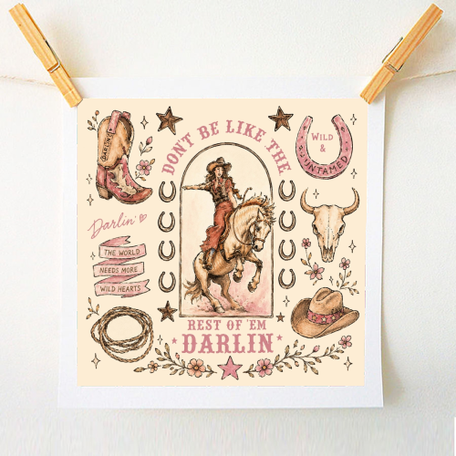 Don't Be Like the Rest of 'em Darlin - A1 - A4 art print by Lilly Rose