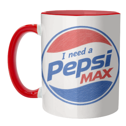 I need a Pepsi Max - unique mug by Ms Doodle