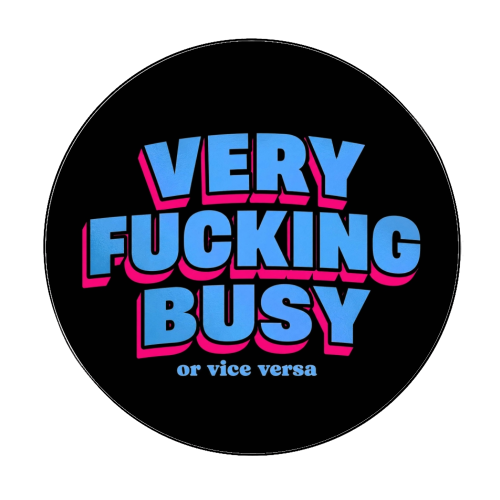 Very Fucking Busy - Circle Sticker by Lilly Rose