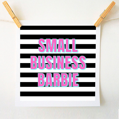 Small Business Barbie - A1 - A4 art print by Nida Designs