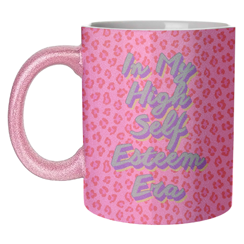 In My High Self Esteem Era – Pink Red Leopard Print with Positive Reminder - unique mug by Nida Designs