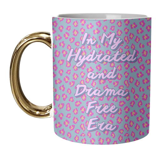 In My Hydrated and Drama Free Era – Cool Retro Leopard Print with Sassy Quote - unique mug by Nida Designs