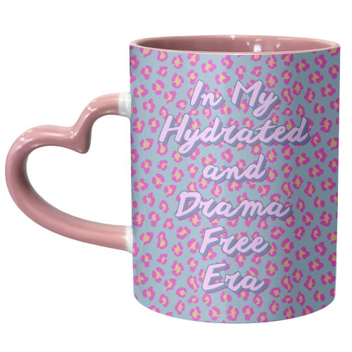 In My Hydrated and Drama Free Era – Cool Retro Leopard Print with Sassy Quote - unique mug by Nida Designs