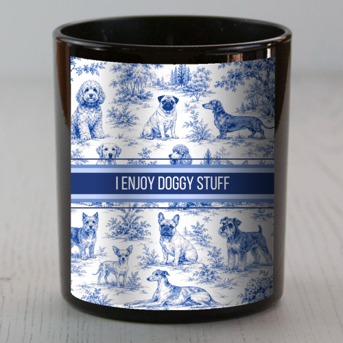 I enjoy Doggy Stuff - scented candle by Lilly Rose