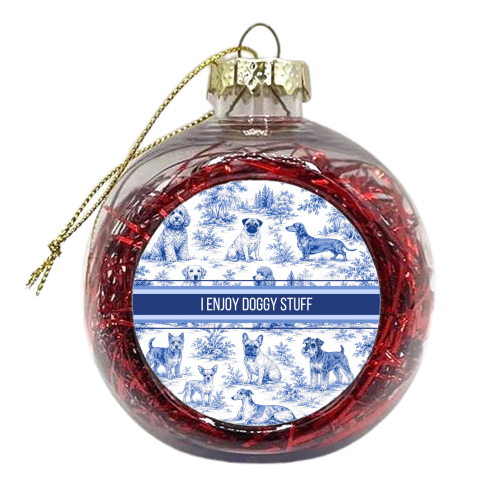 I enjoy Doggy Stuff - xmas bauble by Lilly Rose