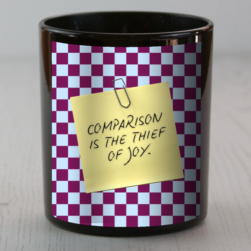 Comparison is the thief of joy - scented candle by Lilly Rose