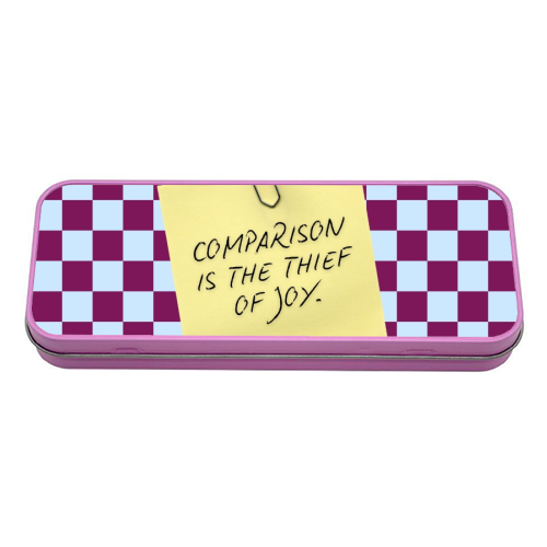 Comparison is the thief of joy - tin pencil case by Lilly Rose