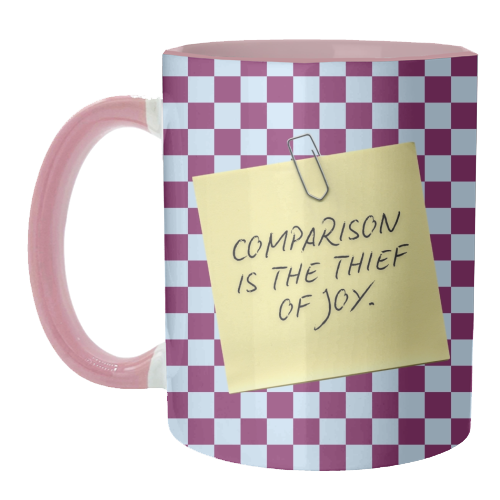 Comparison is the thief of joy - unique mug by Lilly Rose