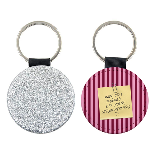 Have you turned off your straighteners? - keyring by Lilly Rose