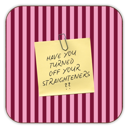 Have you turned off your straighteners? - personalised beer coaster by Lilly Rose