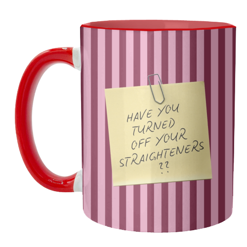 Have you turned off your straighteners? - unique mug by Lilly Rose