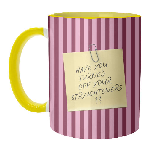 Have you turned off your straighteners? - unique mug by Lilly Rose