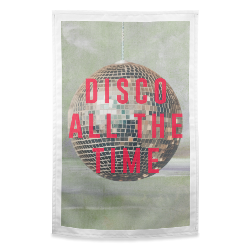 Disco All The Time - funny tea towel by The 13 Prints