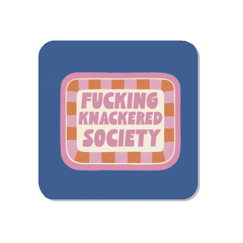 Fucking Knackered Society Badge - Magnet by Giddy Kipper