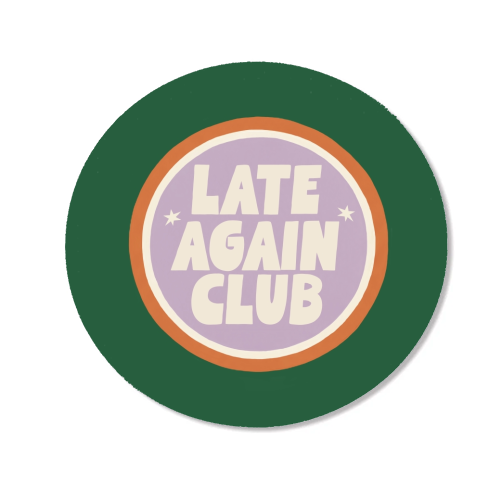 Late Again Club Badge - Magnet by Giddy Kipper