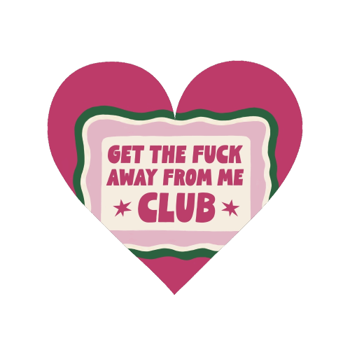 Get The Fuck Away Club Badge - Magnet by Giddy Kipper
