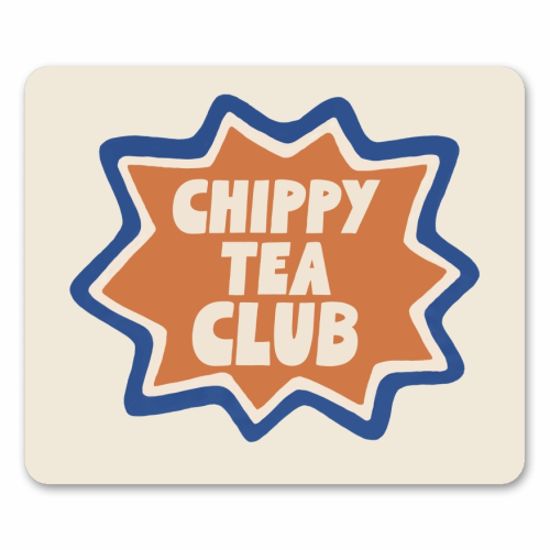 Chippy Tea Club Badge - mouse mat by Giddy Kipper