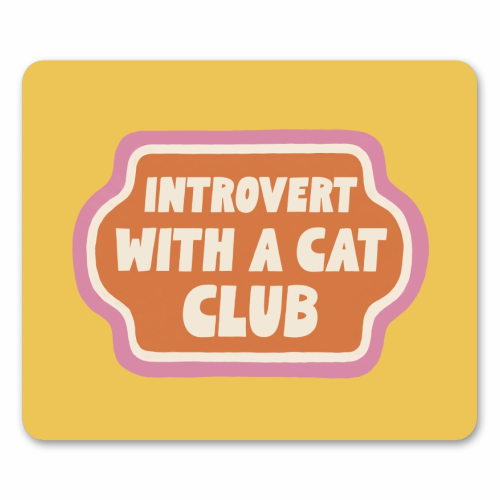Introvert with a cat club badge - mouse mat by Giddy Kipper