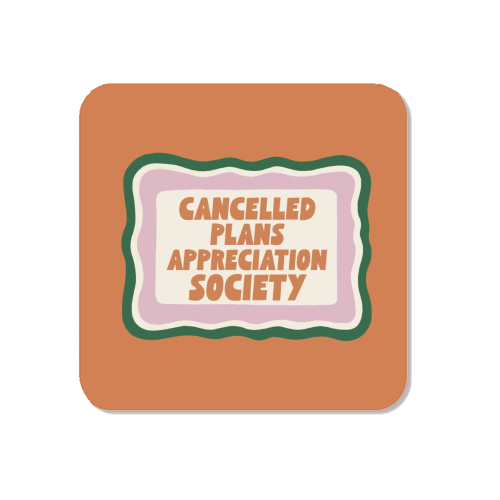 Cancelled Plans Appreciation Society Badge - Magnet by Giddy Kipper