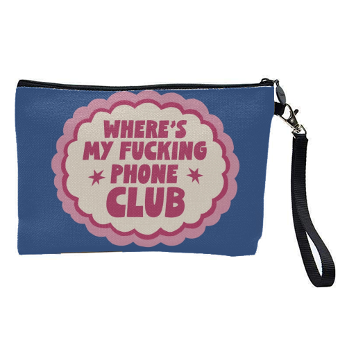 Where's My Fucking Phone Club Badge - pretty makeup bag by Giddy Kipper
