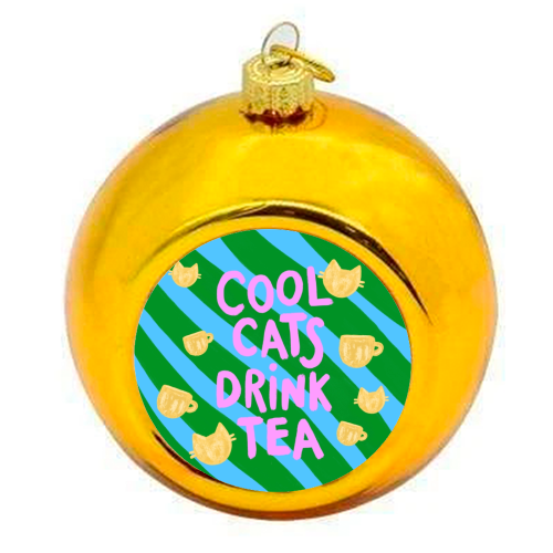 Cool Cats Drink Tea - colourful christmas bauble by The Paper Tail