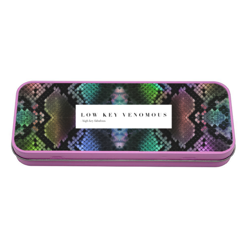 Low Key Venomous High Key Fabulous - tin pencil case by PEARL & CLOVER