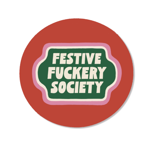 Festive Fuckery Society - Magnet by Giddy Kipper