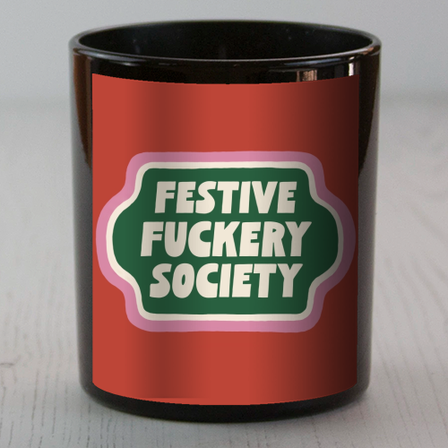 Festive Fuckery Society - scented candle by Giddy Kipper
